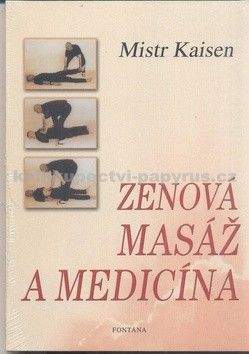 Mistr Kaisen: Zenová masáž a medicína
