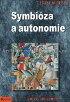 Franz Ruppert: Symbióza a autonomie