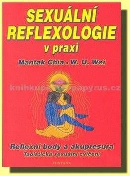 Mantak Chia, W. U. Wei: Sexuální reflexologie v praxi