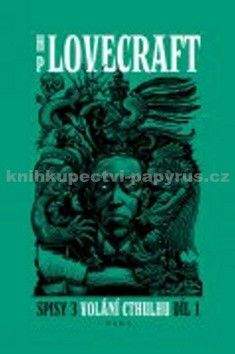 Howard Philip Lovecraft: Volání Cthulhu - Spisy 3/I