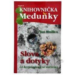 Knihy Knihovnička Meduňky - Slova a dotyky (Jan Hnilica)