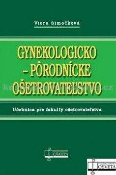 Viera Simočková: Gynekologicko-pôrodnícke ošetrovateľstvo
