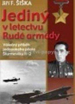 Jiří F. Šiška: Jediný v letectvu Rudé armády