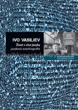 Ivo Vasiljev: Život s více jazyky