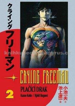 Kazuo Koike: Crying Freeman - Plačící drak #2