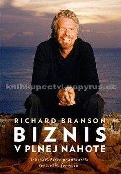 Richard Branson: Biznis v plnej nahote - Richard Branson