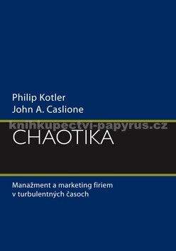 Philip Kotler, John A.Caslione: Chaotika