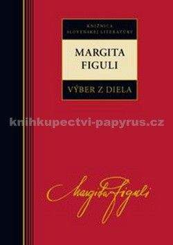 Margita Figuli: Margita Figuli Výber z diela