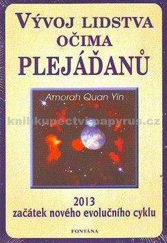 Amorah Quan Yin: Vývoj lidstva očima Plejáďanů