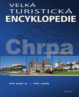 David Petr: Velká turistická encyklopedie - Slovensko