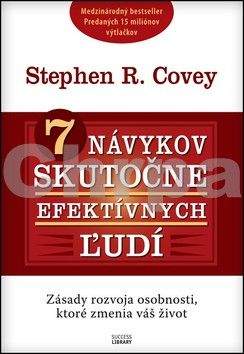 Stephan R. Covey: 7 návykov skutočne efektívnych ľudí