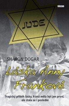Sharon Dogar: Láska Anny Frankové