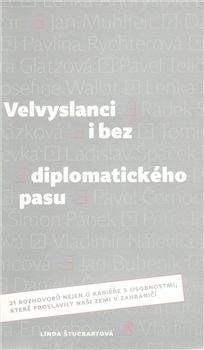 Linda Štucbartová: Velvyslanci i bez diplomatického pasu