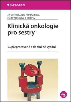 Vorlíček a Jiří: Klinická onkologie pro sestry - 2. vydání