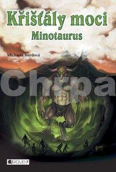 Michaela Burdová: Křišťály moci - Minotaurus