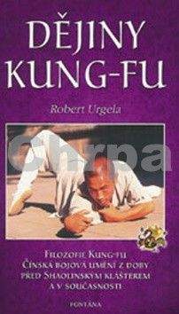 Robert Urgela: Dějiny Kung-Fu