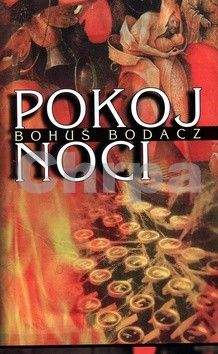 Bohuš Bodacz: Pokoj noci