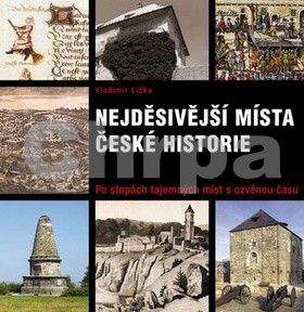 Vladimír Liška: Nejděsivější místa české historie