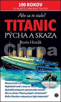 Boris Horák: Titanic - Pýcha a skaza