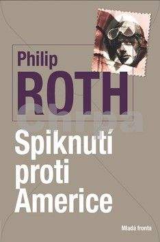 Philip Roth: Spiknutí proti Americe
