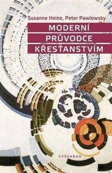 Susanne Heine, Peter Pawlowsky: Moderní průvodce křesťanstvím