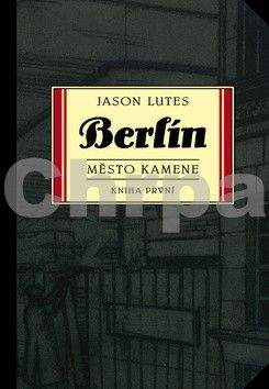 Jason Lutes: Berlín 1. Město kamene