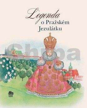 Ivana Pecháčková: Legenda o Pražském Jezulátku