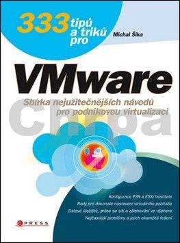 Michal Šika: 333 tipů a triků pro VMware