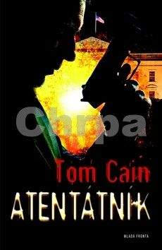 Tom Cain: Atentátník