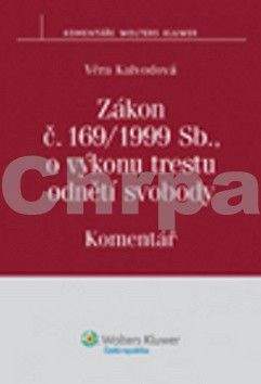 Věra Kalvodová: Zákon č. 169/1999 Sb., o výkonu trestu odnětí svobody