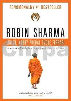 Robin Sharma: Mních, ktorý predal svoje Ferrari