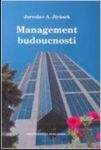 Jirásek Jaroslav A.: Management budoucnosti