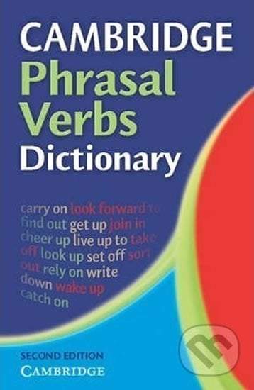 Cambridge University Press CAMBRIDGE PHRASAL VERBS DICTIONARY