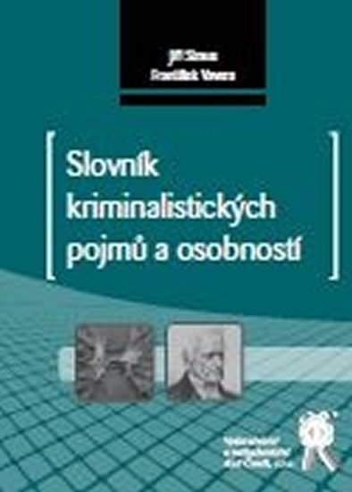 ALEŠ ČENĚK SLOVNÍK KRIMINALISTICKÝCH POJMŮ A OSOBNOSTÍ