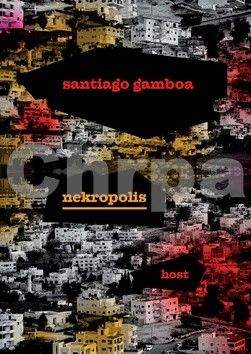 Santiago Gamboa: Nekropolis