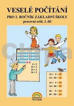 NOVÁ ŠKOLA Veselé počítání pro 2. ročník základní školy pracovní sečit, 2. díl