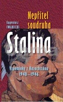 Eugeniusz Iwanicki: Nepřítel soudruha Stalina