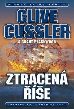 Clive Cussler, Grant Blackwood: Ztracená říše