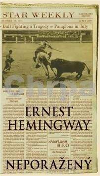 Ernest Hemingway: Neporažený