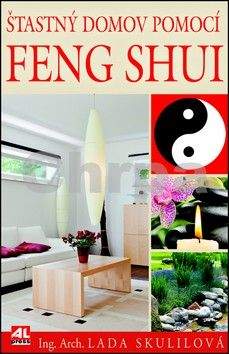Lada Skulilová: Šťastný domov pomocí Feng Šuej