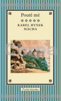 Karel Hynek Mácha: Poutě mé