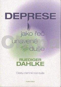 Ruediger Dahlke: Deprese jako řeč unavené duše