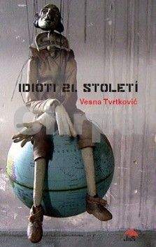 Vesna Tvrtković: Idioti 21. století