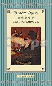 Gaston Leroux: Fantóm Opery