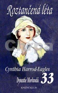 Cynthia Harrod-Eagles: Roztančená léta