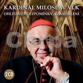 Miloslav Vlk: Kardinál Miloslav Vlk - Ohlédnutí, vzpomínky a zamyšlení - 2 CD