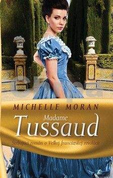 Michelle Moran: Madame Tussaud