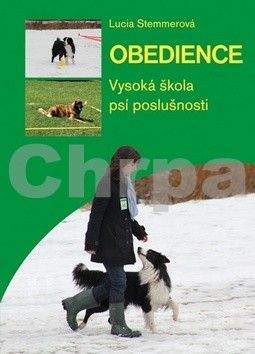 Lucia Stemmerová: Obedience - vysoká škola psí poslušnosti