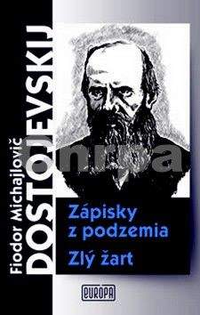 Fjodor Michajlovič Dostojevskij: Zápisky z podzemia, Zlý žart
