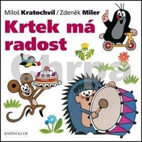 Miloš Kratochvíl: Krtek má radost